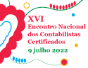 XVI Encontro Nacional dos Contabilistas Certificados | Quinta da Malafaia, 9 de julho 2022