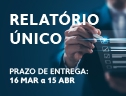  Relatório único – entrega entre 16 de março e 15 de abril