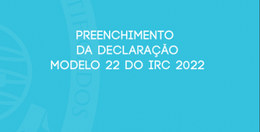 Preenchimento da declaração modelo 22 do IRC 2022